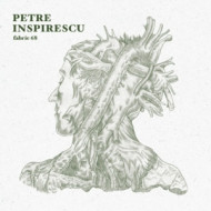 FABRIC 68: PETRE INSPIRESCU