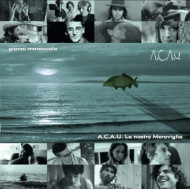 A.C.A.U. - LA NOSTRA MERAVIGLIA