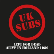 LEFT FOR DEAD - ALIVE IN HOLLAND 1986