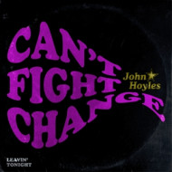 7-CAN'T FIGHT CHANGE/LEAVIN' TONIGHT