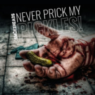 NEVER PICK MY PICKLES