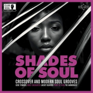 SHADES OF SOUL - CROSSOVER & MODERN SOUL GROOVES