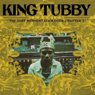 KING TUBBY'S CLASSICS: THE LOST MIDNIGHT ROCK DUBS CHAPTER 3