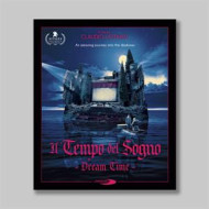 IL TEMPO DEL SOGNO / DREAM TIME