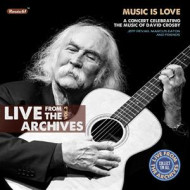 LIVE FROM THE ARCHIVES VOL.3 - A CONCERT CELEBRATING THE MUSIC OF DAVID CROSBY