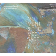 MOMENT AND THE MESSAGE