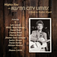 MIGHTY FINE: AN AUSTIN CITY LIMITS TRIBUTE TO WALTER HYATT