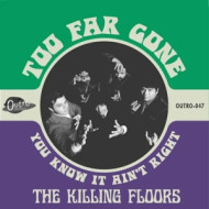 7-TOO FAR GONE/YOU KNOW IT AIN'T RIGH