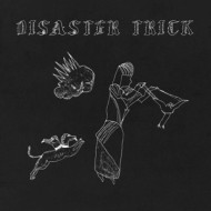 DISASTER TRICK