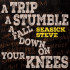 A TRIP, A STUMBLE, A FALL DOWN ON YOUR KNEES