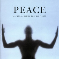 PEACE, A CHORAL ALBUM