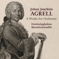 JOHAN JOACHIM AGRELL: 6 WORKS FOR ORCHESTRA