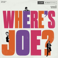 WHERE'S JOE?