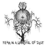 FEAR IN A HANDFUL OF DUST