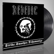 STRIKE.SMOTHER.DEHUMANIZE