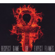 RESPECT GAME OR EXPECT FLAMES