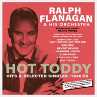 HOT TODDY - HITS & SELECTED SINGLES 1946-56