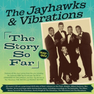 JAYHAWKS AND VIBRATIONS - THE STORY SO FAR 1955-1962