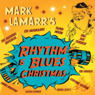 MARK LAMARR'S RHYTHM & BLUES CHRISTMAS