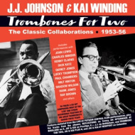 TROMBONES FOR TWO - THE CLASSIC COLLABORATIONS 1953-1956