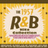 1957 R&B HITS COLLECTION