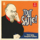 TOUT SATIE! - COMPLETE EDITION<br/><h5>Megjelenés: 2015-11-12</h5>