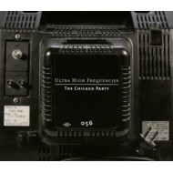 ULTRA HIGH FREQUENCES: THE CHICAGO PARTY