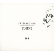 SWITCHED-ON EUGENE