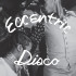 ECCENTRIC DISCO