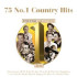 75 NO.1 COUNTRY HITS