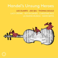 HANDEL'S UNSUNG HEROES