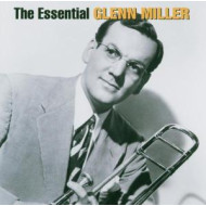 The Essential Glenn Miller