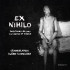 OCKEGHEM, DE WERT & OBRECHT: EX NIHILO: POLYPHONY BEYOND THE ORDER OF THINGS