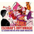 ESCOBAR'S RHYTHMAGIC VOL.1 & 2