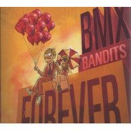 BMX BANDITS FOREVER