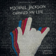 MICHAEL JACKSON CHANGED MY LIFE