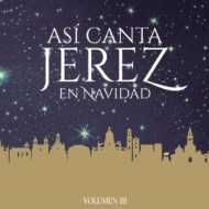 ASI CANTA JEREZ EN NAVIDAD VOLUMEN III