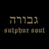 SULPHUR SOUL