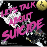 LET'S TALK ABOUT SUICIDE
