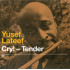 CRY! TENDER + LOST IN SOUND