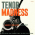 TENOR MADNESS