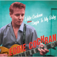 EDDIE COCHRAN + SINGIN'TO MY BABY