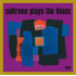 COLTRANE PLAYS THE BLUES