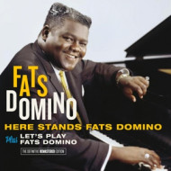 HERE STANDS FATS DOMINO/LET'S PLAY FATS DOMINO