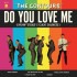 DO YOU LOVE ME (NOW THAT I CAN DANCE)
