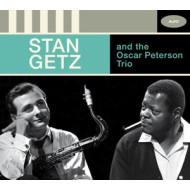 STAN GETZ AND THE OSCAR PETERSON TRIO - THE COMPLETE SESSION