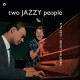 TWO JAZZY PEOPLE<br/><h5>Megjelenés: 2024-04-26</h5>