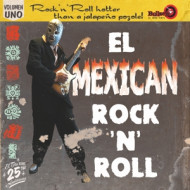 EL MEXICAN ROCK AND ROLL VOL.1