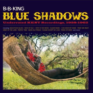 BLUE SHADOWS - UNDERRATED KENT RECORDINGS, 1958-1962