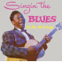 SINGIN' THE BLUES/MORE B.B. KING